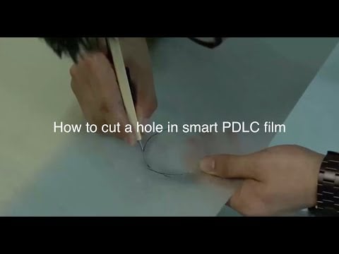 How to quickly cut a hole on smart PDLC film in 2 steps